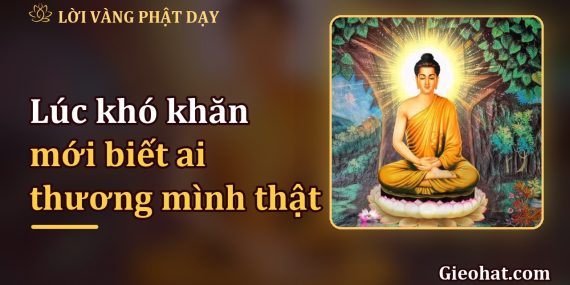 Lúc khó khăn mới biết ai thương mình thật: đừng buồn, hãy trân quý người ở lại