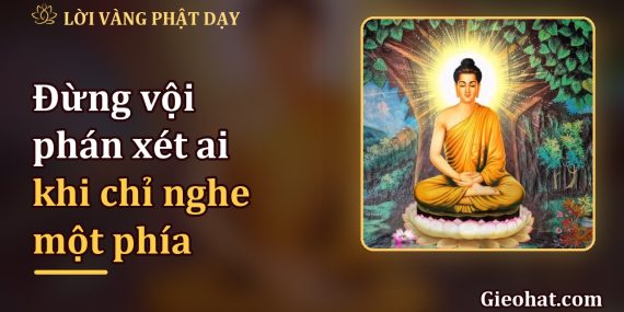 Đừng vội phán xét ai khi chỉ mới nghe một phía