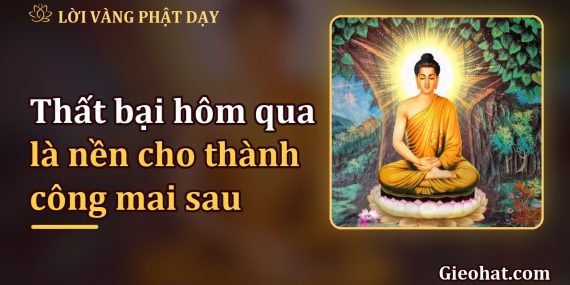 Thất bại hôm qua chính là nền móng cho thành công ngày mai